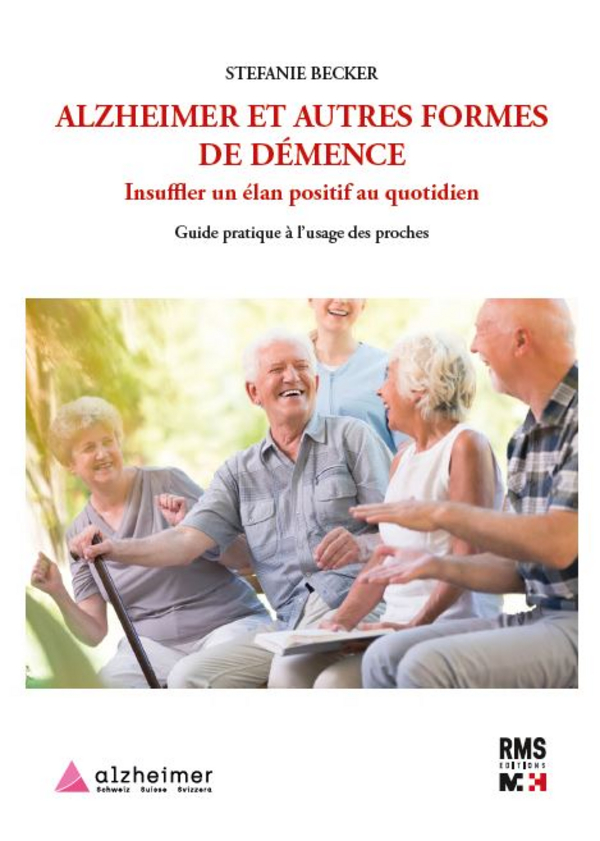 Guide « Alzheimer et autres formes de démence – Insuffler un élan positif au quotidien »